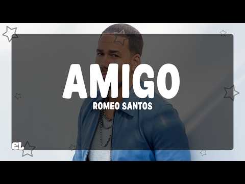 Romeo Santos - Amigo (Letra)